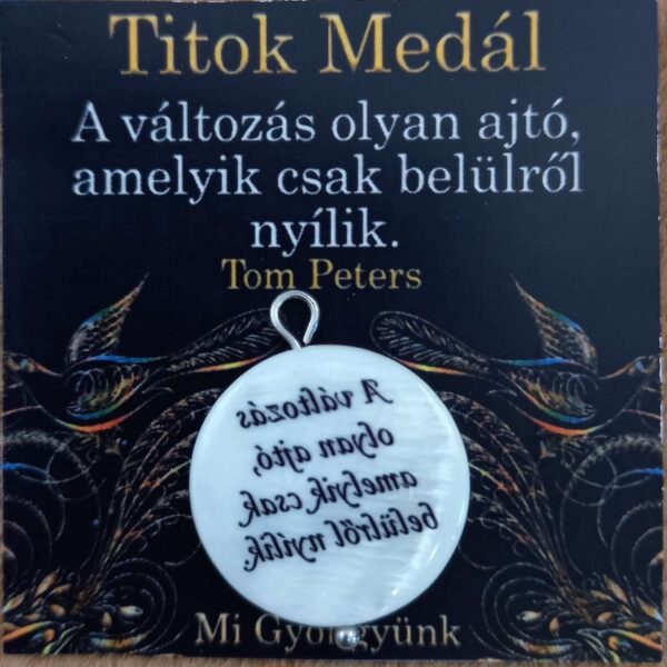 A változás olyan ajtó, amelyik csak belülről nyílik. kagyló titok medál Mi Gyöngyünk Ásvány Nyomda